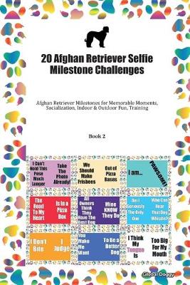 Book cover for 20 Afghan Retriever Selfie Milestone Challenges