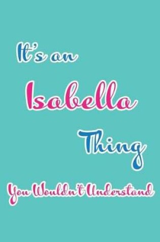 Cover of It's an Isabella Thing You Wouldn't Understand