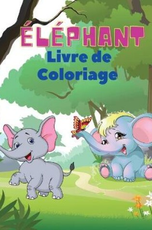 Cover of Éléphant Livre de coloriage
