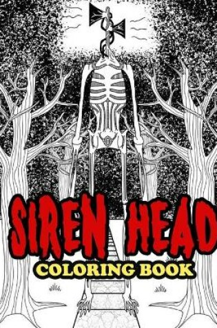 Cover of Siren Head Coloring Book