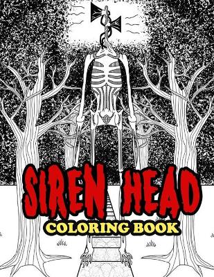 Book cover for Siren Head Coloring Book