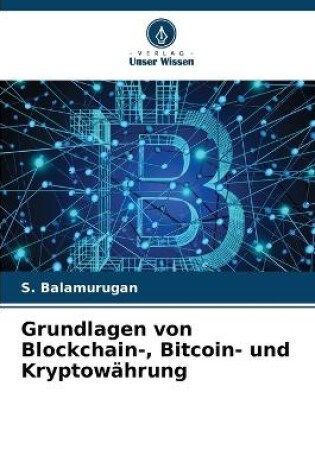 Cover of Grundlagen von Blockchain-, Bitcoin- und Kryptowährung