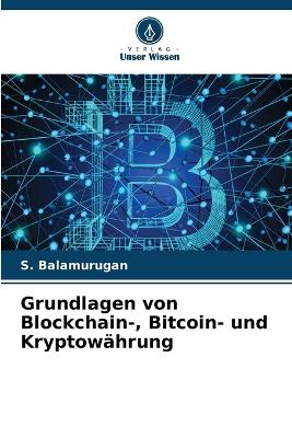 Book cover for Grundlagen von Blockchain-, Bitcoin- und Kryptowährung