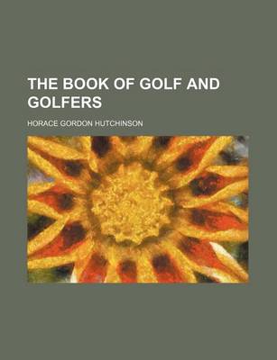 Book cover for The Book of Golf and Golfers