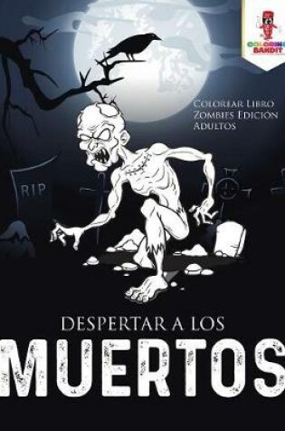 Cover of Despertar A Los Muertos