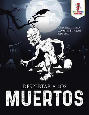 Book cover for Despertar A Los Muertos
