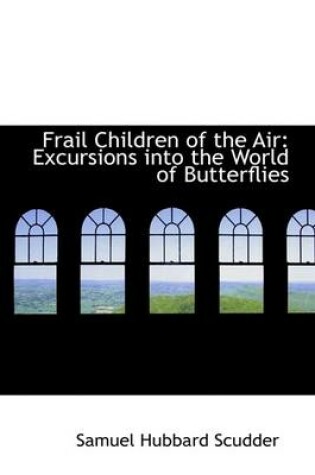 Cover of Frail Children of the Air