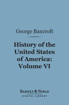 Cover of History of the United States of America, Volume 6 (Barnes & Noble Digital Library)