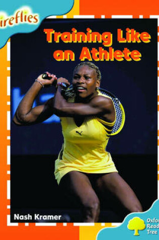 Cover of Oxford Reading Tree: Stage 9: Fireflies: Training Like an Athlete