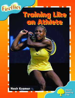 Book cover for Oxford Reading Tree: Stage 9: Fireflies: Training Like an Athlete