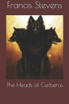 Book cover for The Heads of Cerberus