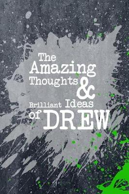 Book cover for The Amazing Thoughts and Brilliant Ideas of Drew