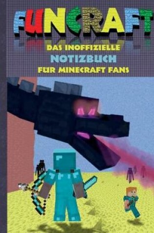 Cover of Funcraft - Das inoffizielle Notizbuch (kariert) für Minecraft Fans