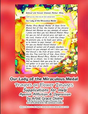 Book cover for Our Lady of the Miraculous Medal Prayers on Flower Images Supplications for Help Against Affliction & Oppression by Artist Grace Divine