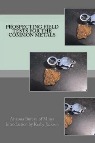 Cover of Prospecting Field Tests For The Common Metals