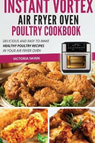 Cover of Instant Vortex Air Fryer Oven Poultry Cookbook