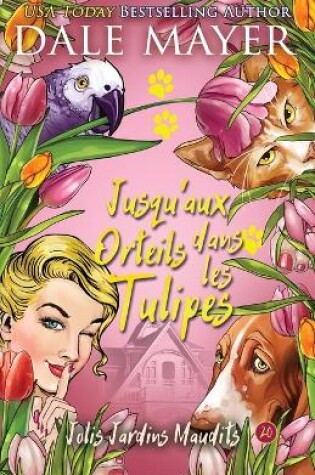 Cover of Jusqu'aux Orteils dans les Tulipes