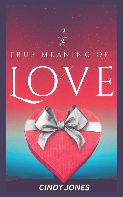 Book cover for The True Meaning of Love