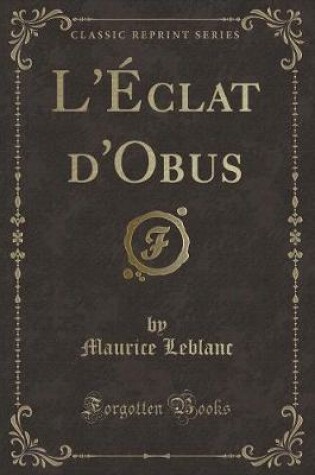Cover of L'Éclat d'Obus (Classic Reprint)