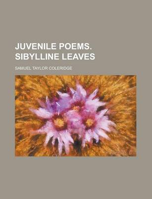 Book cover for Juvenile Poems. Sibylline Leaves