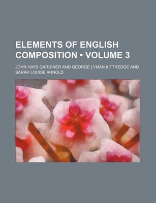 Book cover for Elements of English Composition (Volume 3)