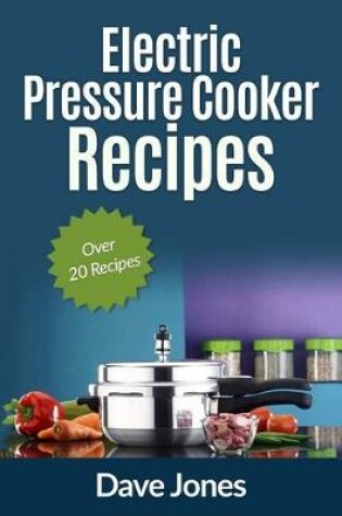 Cover of Electric Pressure Cooker Recipes