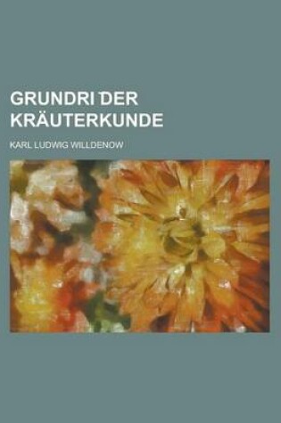 Cover of Grundri Der Krauterkunde