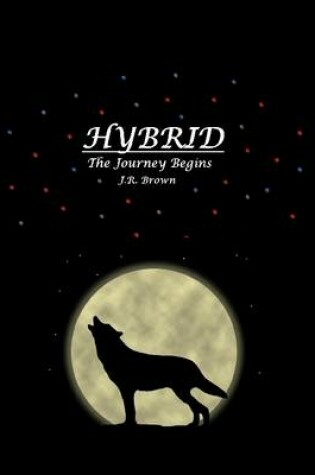 Cover of Hybrid: The Journey Begins