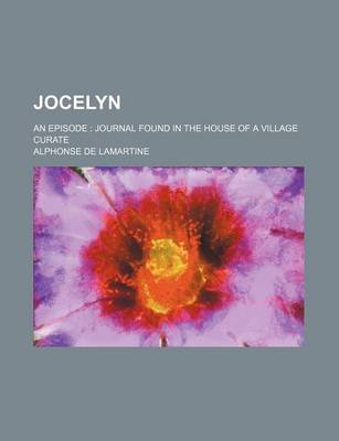 Book cover for Jocelyn; An Episode Journal Found in the House of a Village Curate