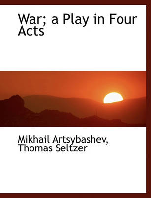 Book cover for War; A Play in Four Acts