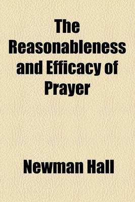 Book cover for The Reasonableness and Efficacy of Prayer