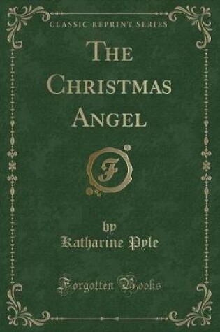 Cover of The Christmas Angel (Classic Reprint)