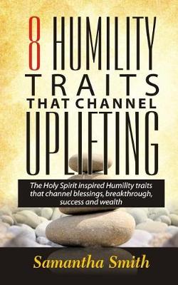 Book cover for 8 Humility Traits That Channel Uplifting!