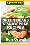 Book cover for Green Beans & Snow Peas Recipes