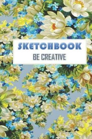 Cover of Sketchbook Be Creative
