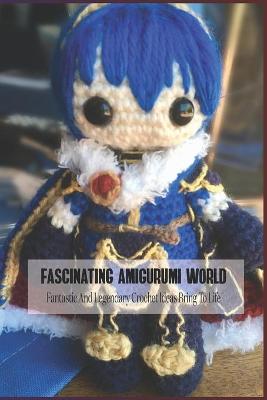 Book cover for Fascinating Amigurumi World