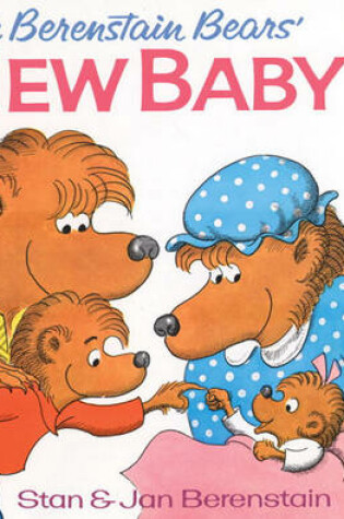 Cover of The Berenstain Bears' New Baby