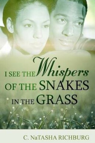 Cover of I See Whispers of the Snakes in the Grass