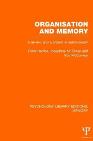 Cover of Organisation and Memory (Ple: Memory): A Review and a Project in Subnormality