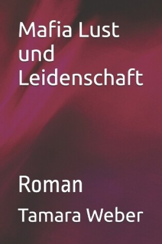 Cover of Mafia Lust und Leidenschaft