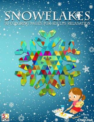 Book cover for Snowflakes 50 Coloring Pages For Adults Relaxation