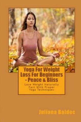 Cover of Yoga for Weight Loss for Beginners - Peace & Bliss