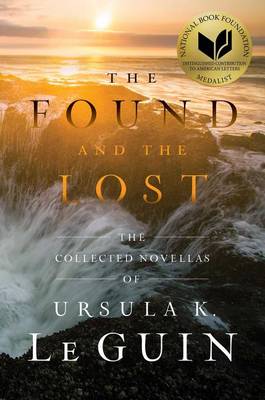 The Found and the Lost by Ursula K. Le Guin
