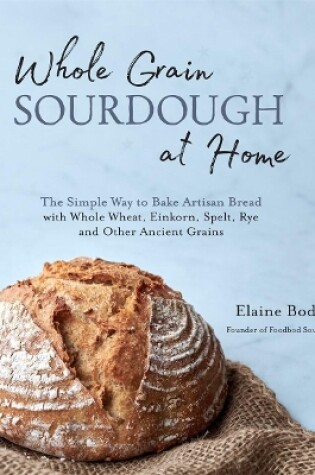 Cover of Whole Grain Sourdough at Home