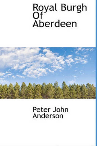 Cover of Royal Burgh of Aberdeen