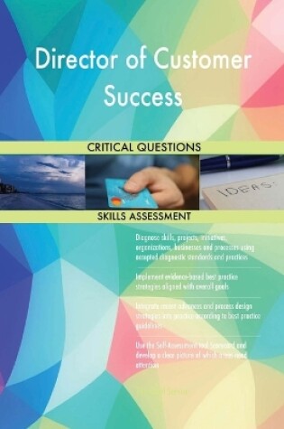 Cover of Director of Customer Success Critical Questions Skills Assessment