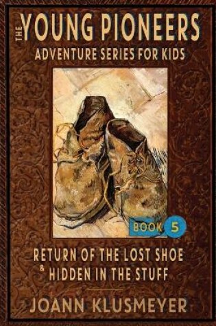 Cover of Return of the Lost Shoe and Hidden in the Stuff