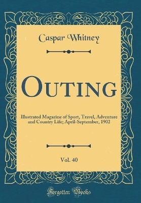 Book cover for Outing, Vol. 40