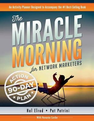 Book cover for The Miracle Morning for Network Marketers 90-Day Action Planner