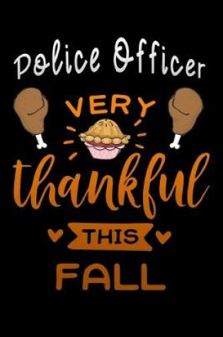 Cover of Police Officer very thankful this fall
